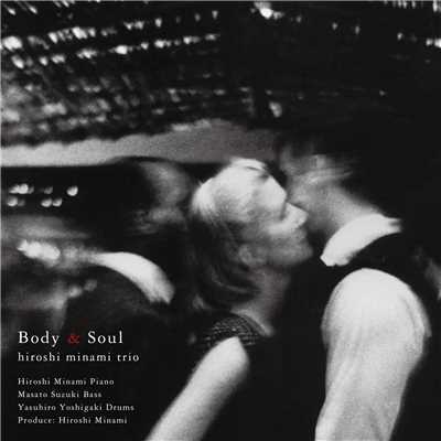 アルバム/Body & Soul/Hiroshi Minami Trio