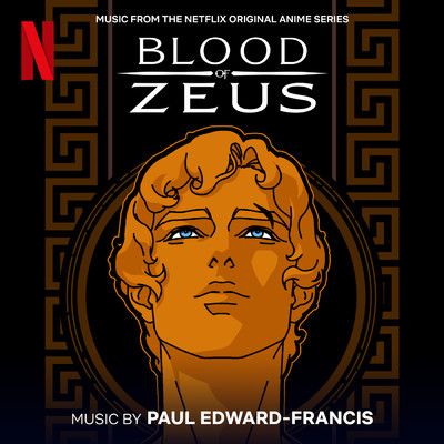 シングル/Blood of Zeus End Credits/Paul Edward-Francis