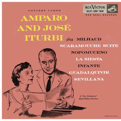 Amparo and Jose Iturbi play Milhaud, Nepomuceno and Infante (2023 Remastered Version)/Jose Iturbi