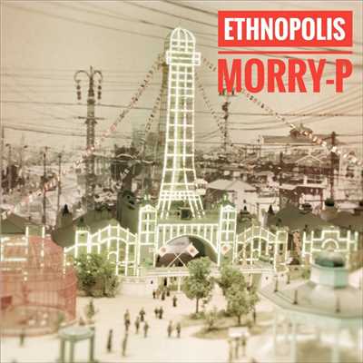 Ethnopolis/Morry-P