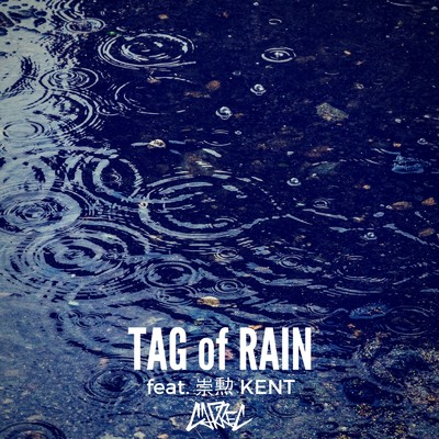 TAG OF RAIN (feat. 崇勲 & KENT)/CARREC