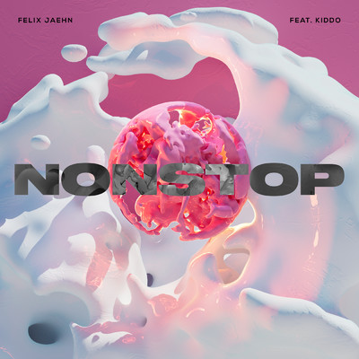 Nonstop (featuring KIDDO)/フェリックス・ジェーン