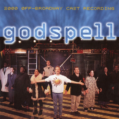 Godspell (2000 Off-Broadway Cast Recording)/スティーヴン・シュワルツ