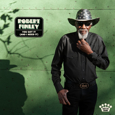 You Got It (And I Need It)/Robert Finley