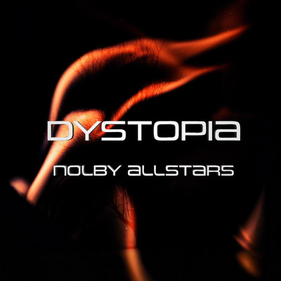シングル/Dystopia/Nolby Allstars