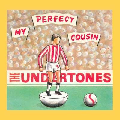 アルバム/My Perfect Cousin/The Undertones