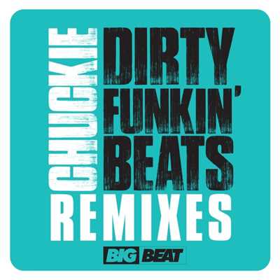 Dirty Funkin Beats (Diamond Pistols Remix)/Chuckie