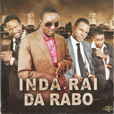 Inda Rai Da Rabo (feat. Abubakar Sani, Jamilu Roja & Tasi'u Unguwa Uku)/Adamu Nagudu & Tijjani Gandu