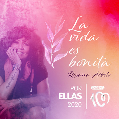 シングル/La vida es bonita (Por ellas 2020)/Rosana