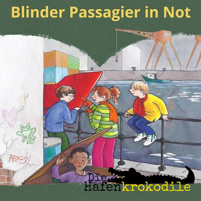 Kapitel 01: Blinder Passagier in Not/Die Hafenkrokodile