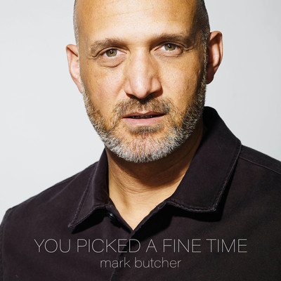 シングル/You Picked A Fine Time/Mark Butcher