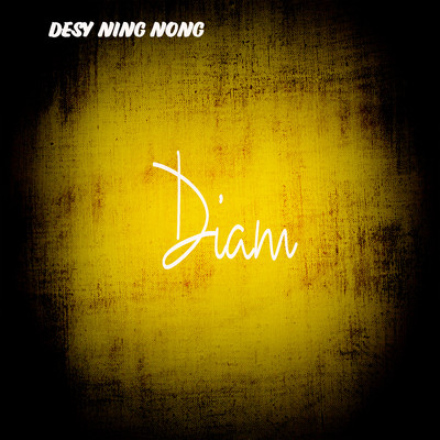 Diam/Desy Ning Nong