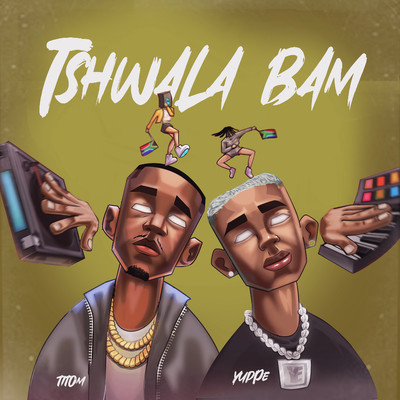 Tshwala Bam (feat. S.N.E)/TitoM, Yuppe & Burna Boy