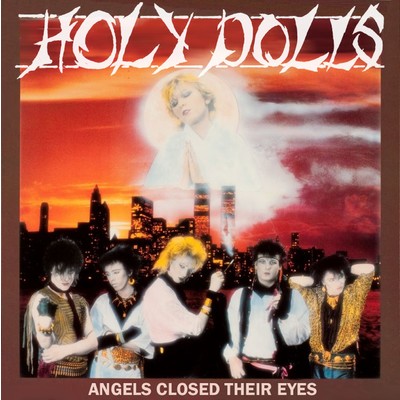 Angels Closed Their Eyes/Holy Dolls