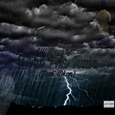 Thru The Rain (feat. Dkon)/Lil' Duckee