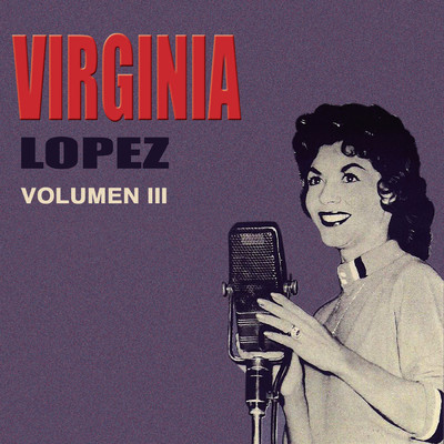 アルバム/Volumen Tres/Virginia Lopez