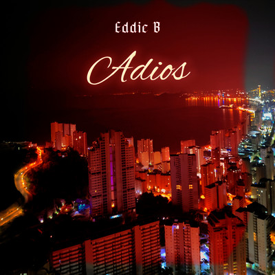 シングル/Adios/Eddie B