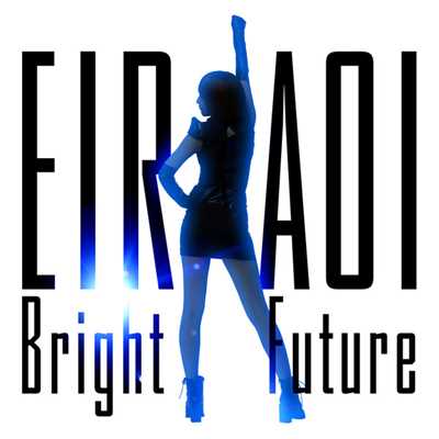 シングル/Bright Future/藍井エイル