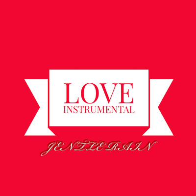 Love instrumental/Jentle Rain