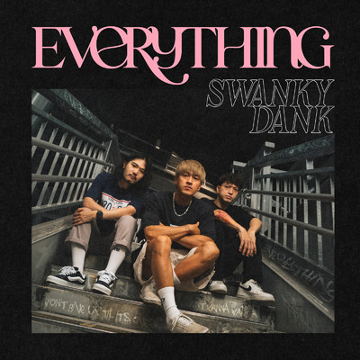 シングル/Everything/SWANKY DANK