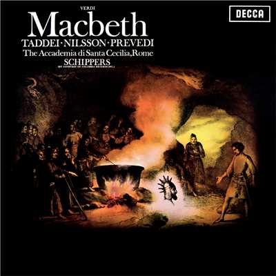 Verdi: Macbeth ／ Act 4 - Una macchia e qui tuttora/ビルギット・ニルソン／ジュゼッペ・モレージ／Dora Carral／サンタ・チェチーリア国立アカデミー管弦楽団／トマス・シッパーズ