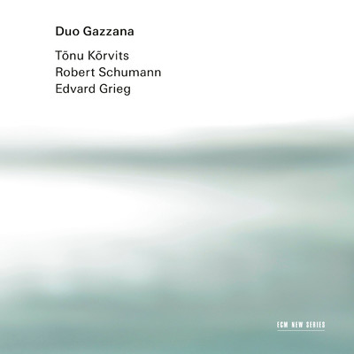 アルバム/Korvits ／ Schumann ／ Grieg/Duo Gazzana
