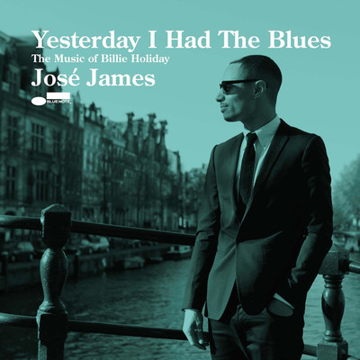アルバム/Yesterday I Had The Blues - The Music Of Billie Holiday/ホセ・ジェイムズ