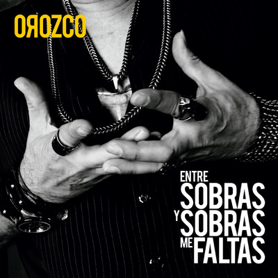Entre Sobras Y Sobras Me Faltas/Antonio Orozco