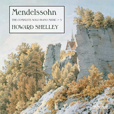 アルバム/Mendelssohn: The Complete Solo Piano Music 5/ハワード・シェリー