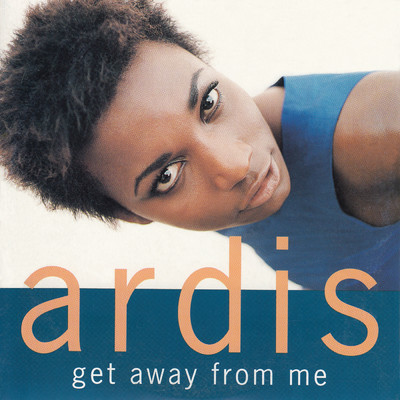 アルバム/Get Away From Me/Ardis