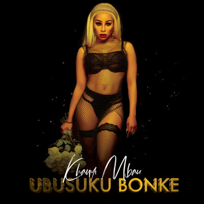 Ubusuku Bonke/Khanyi Mbau