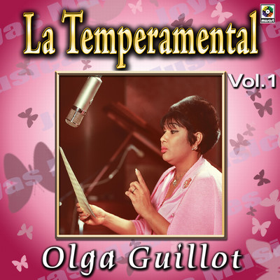 Joyas Musicales: La Temperamental, Vol. 1/Olga Guillot