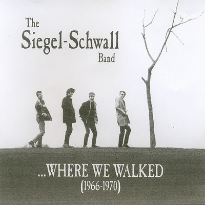 アルバム/Where We Walked (1966-1970)/Siegel-Schwall
