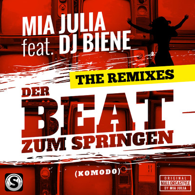 Der Beat zum Springen (Komodo) (featuring DJ Biene／The Remixes)/Mia Julia