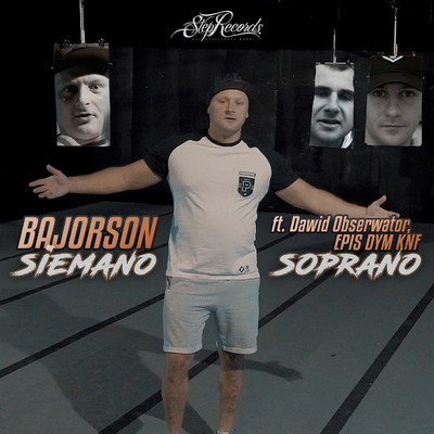 シングル/Siemano Soprano (feat. Dawid Obserwator, Epis Dym KNF)/Bajorson