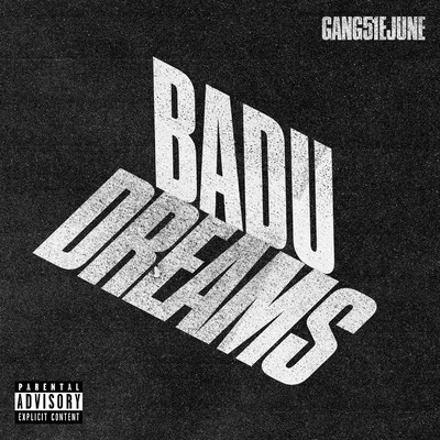 Badu Dreams/GANG51E JUNE