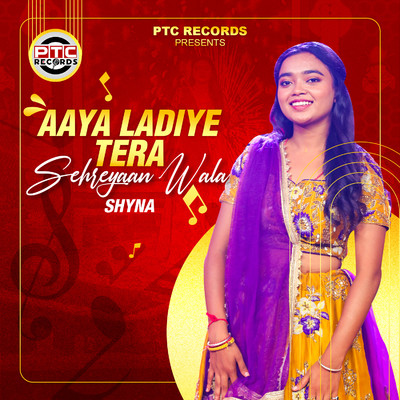 Aaya Ladiye Tera Sehreyaan Wala/Shyna
