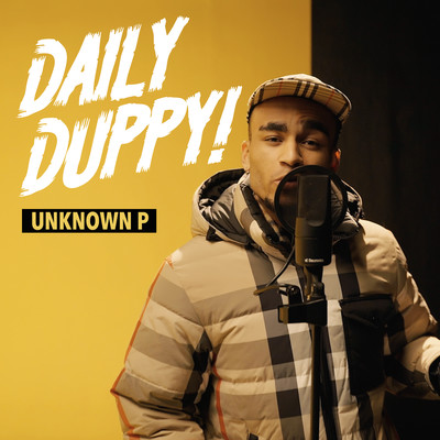 Daily Duppy/Unknown P