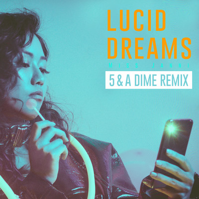 Lucid Dreams (5 & A Dime Remix)/MISS JANNI