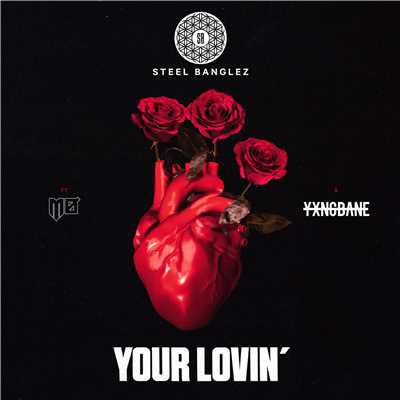 Your Lovin' (feat. MO & Yxng Bane)/Steel Banglez