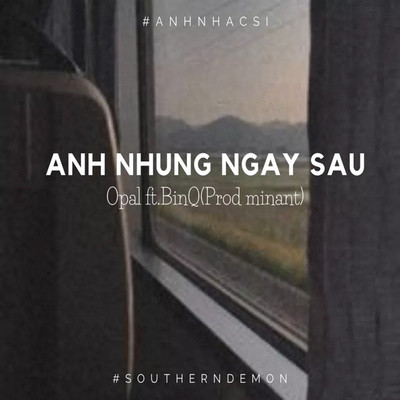 Anh Nhung Ngay Sau (feat. Opal)/Bin-Q
