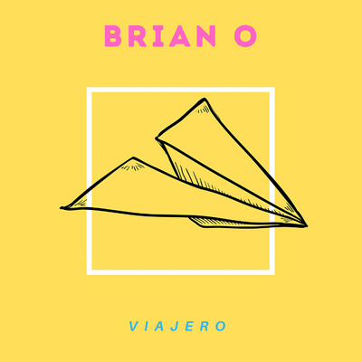 Viajero/Brian O