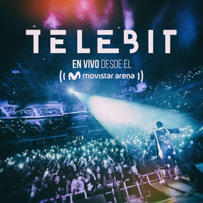 アルバム/Telebit en Vivo Desde el Movistar Arena/TELEBIT