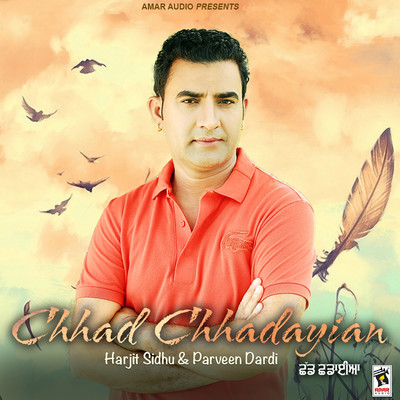 シングル/Chhad Chhadayian/Harjit Sidhu & Parveen Dardi