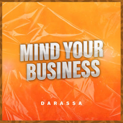 シングル/Mind Your Business/Darassa