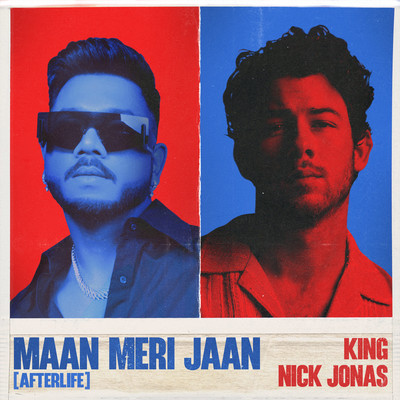 シングル/Maan Meri Jaan (Afterlife)/King & Nick Jonas