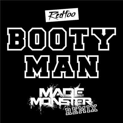 シングル/Booty Man (Made Monster Remix)/レッドフー