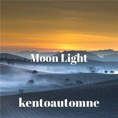 Moon Light/kentoautomne