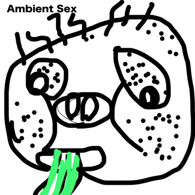シングル/Ambient Sex/都田テクノ
