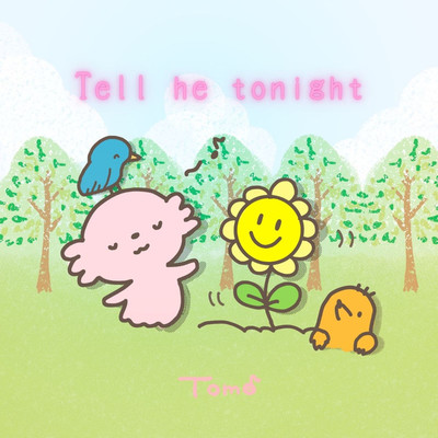 Tell he tonight/Tomo